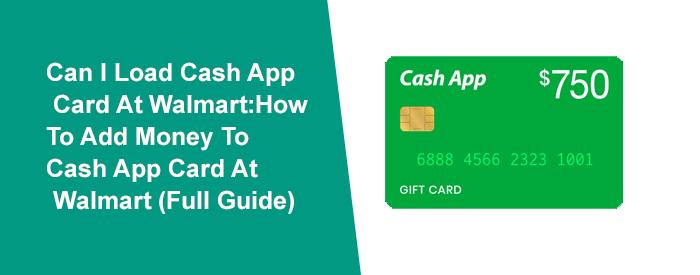 Can I Load Cash App Card At Walmart
