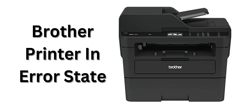 How To Fix Brother Printer In Error State?
