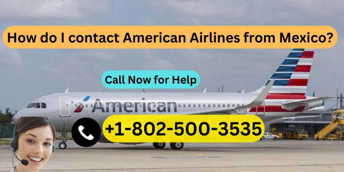 How do I contact American Airlines from Mexico?