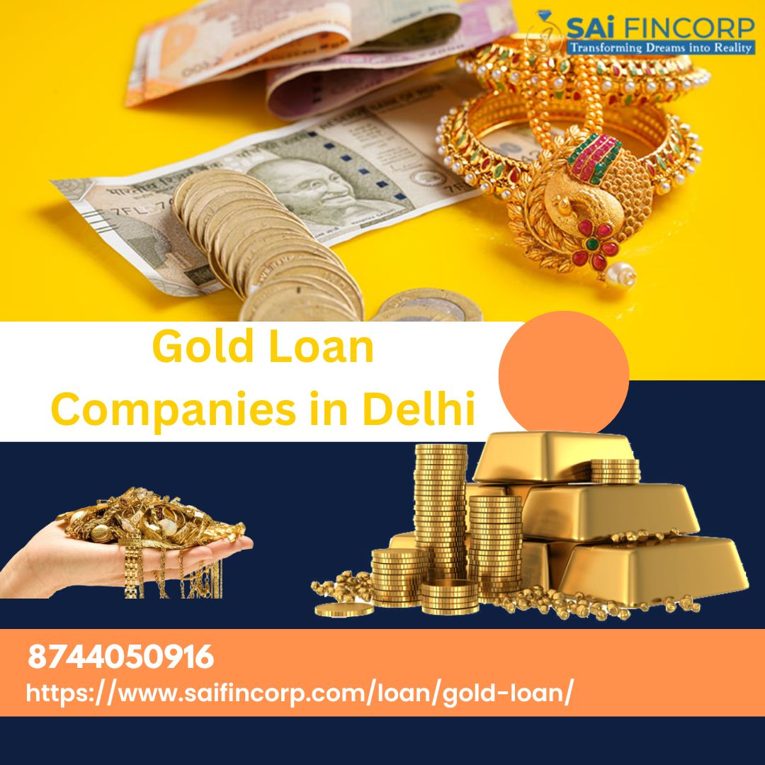 Gold Loan Companies in Delhi | Sai Fincorp - Adverting Flux