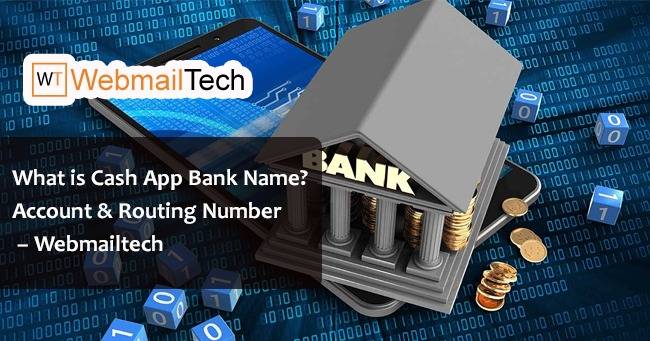 What Is Cash app Bank Name and Address 2023?- Webmailtech