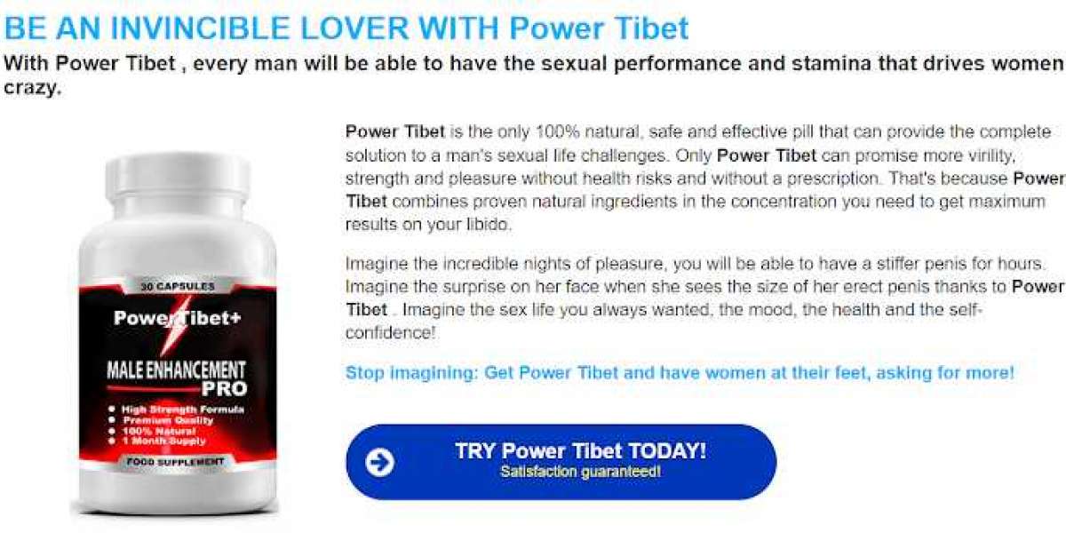 Power Tibet+ Male Enhancement – Enhance Male Power & Performance! Price, Buy
