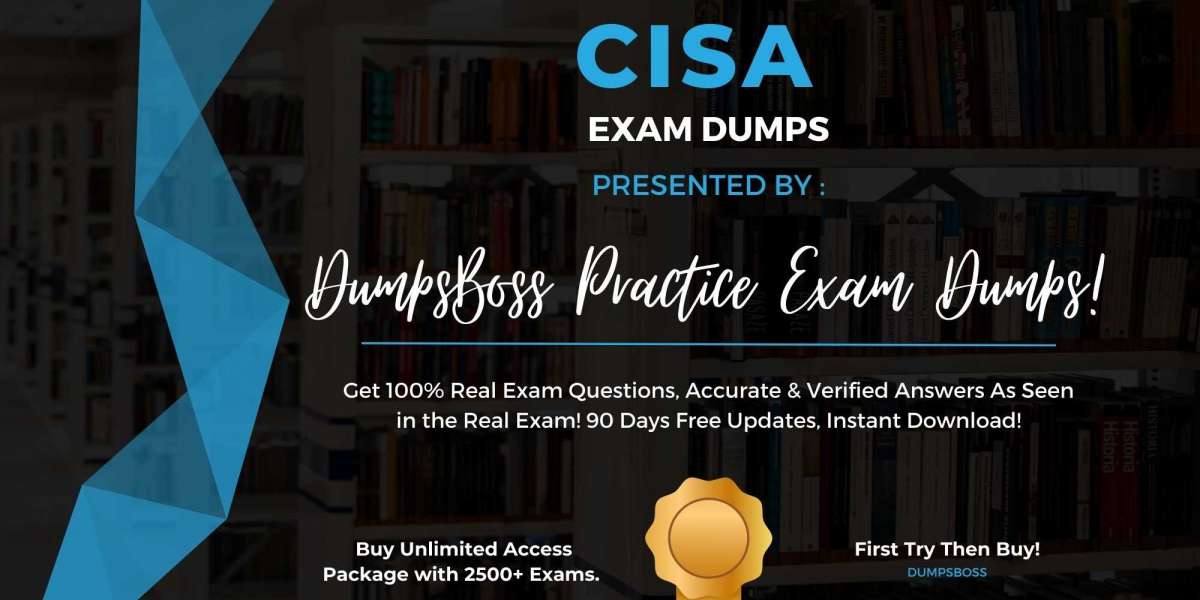 CISA Exam Dumps: Unleash Your Full Potential for Certification