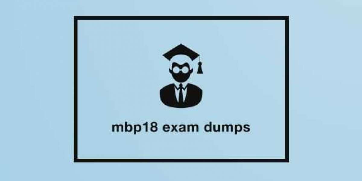 MBP18 Exam Dumps: Get Certified Quick and Easily