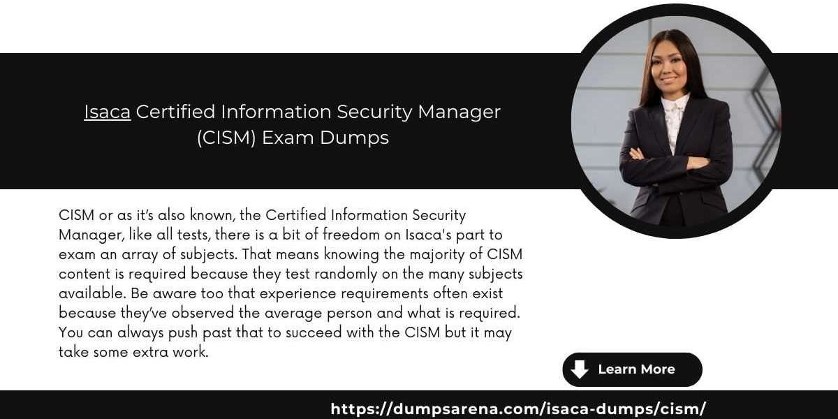 CISM Exam Dumps - Practice Test Helps You In Your IT Career