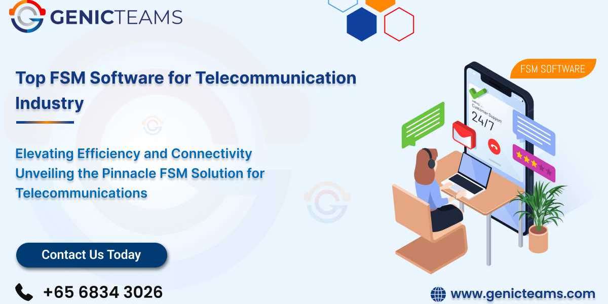Top FSM Software for Telecommunications Industry