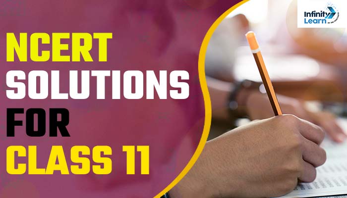 NCERT Solutions for Class 11 - Download Free PDF