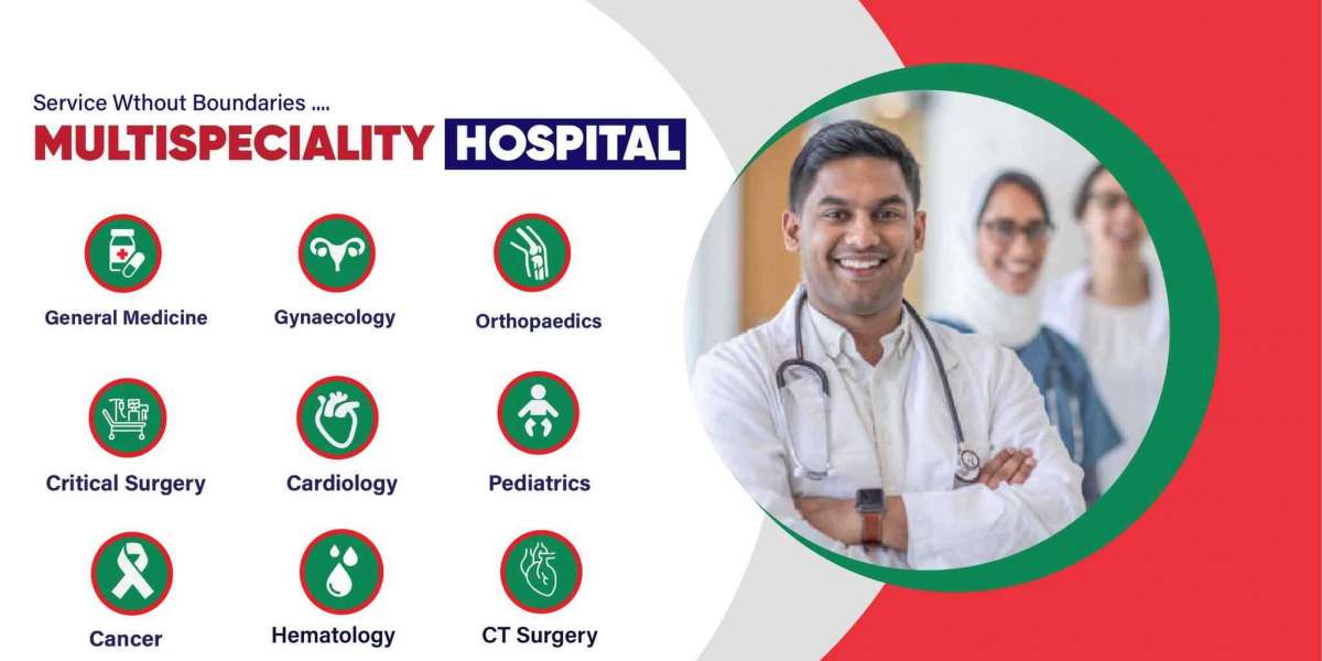 The Ultimate Guide to Choosing the Best Multispeciality Hospital in Hyderabad for Your Medical Needs