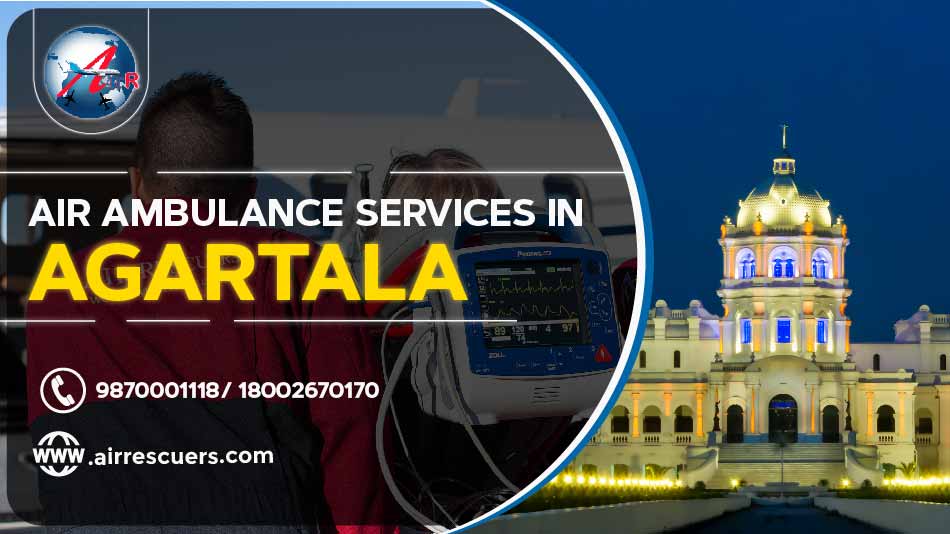 Air Ambulance Services In Agartala – Air Rescuers