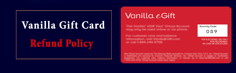 Vanilla Gift Card Policy - How To Get A Refund On The Vanilla Gift Card