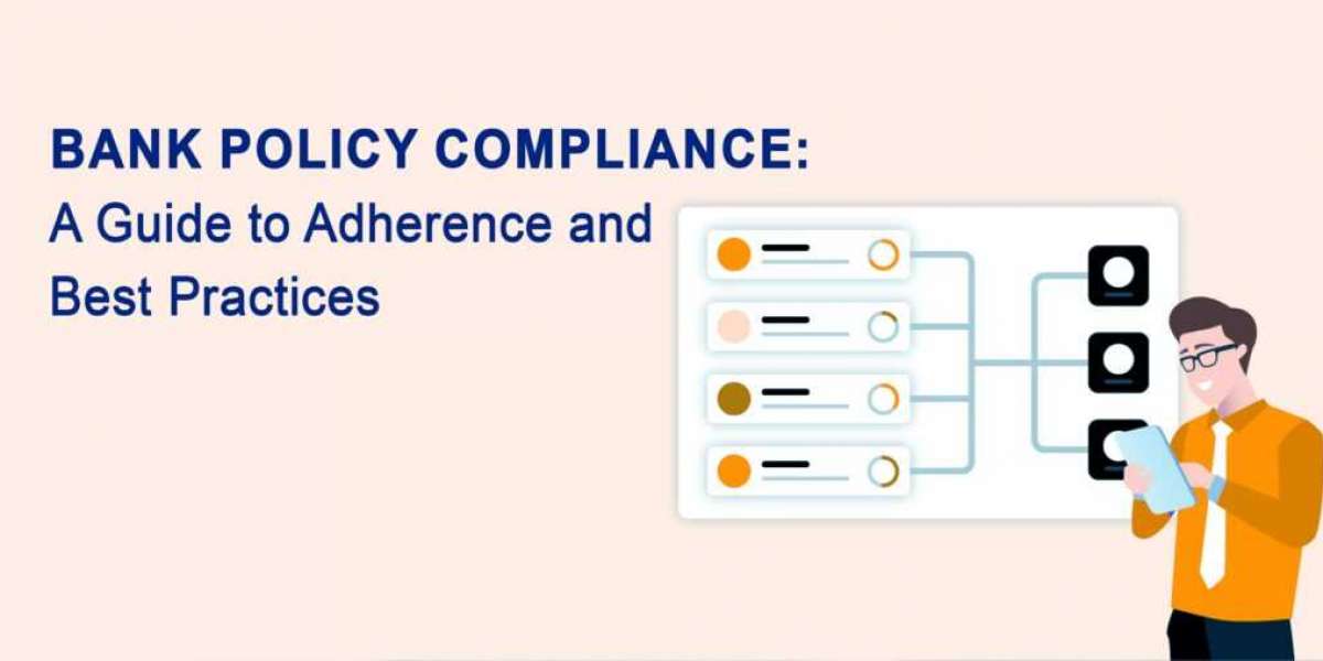 Bank Policy Compliance: A Guide to Adherence and Best Practices