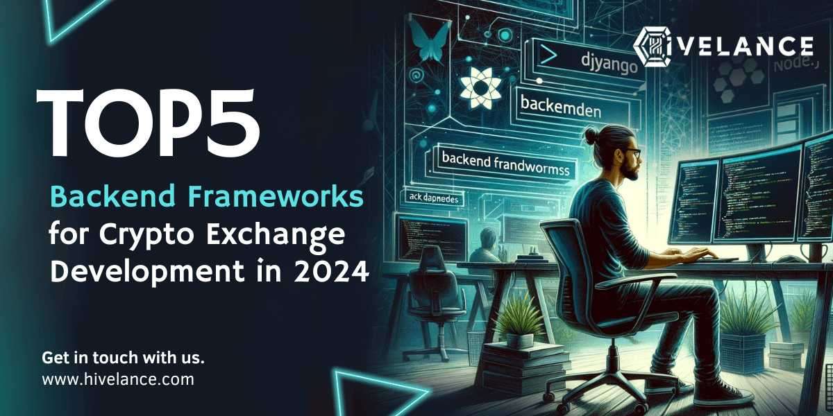 Top 5 Backend Frameworks for Crypto Exchange Development in 2024