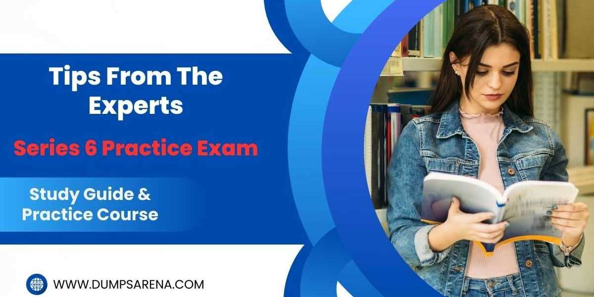 How to Ace the Series 6 Practice Exam?