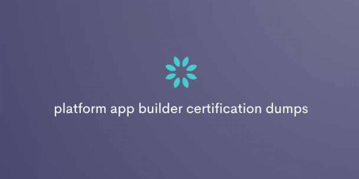 Salesforce Platform App Builder Dumps: Your Guide to Passing