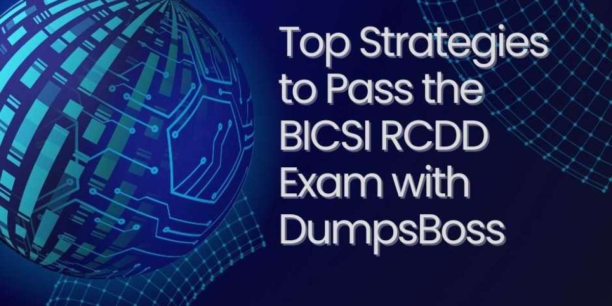 Master the BICSI RCDD Exam with DumpsBoss Expert Tips