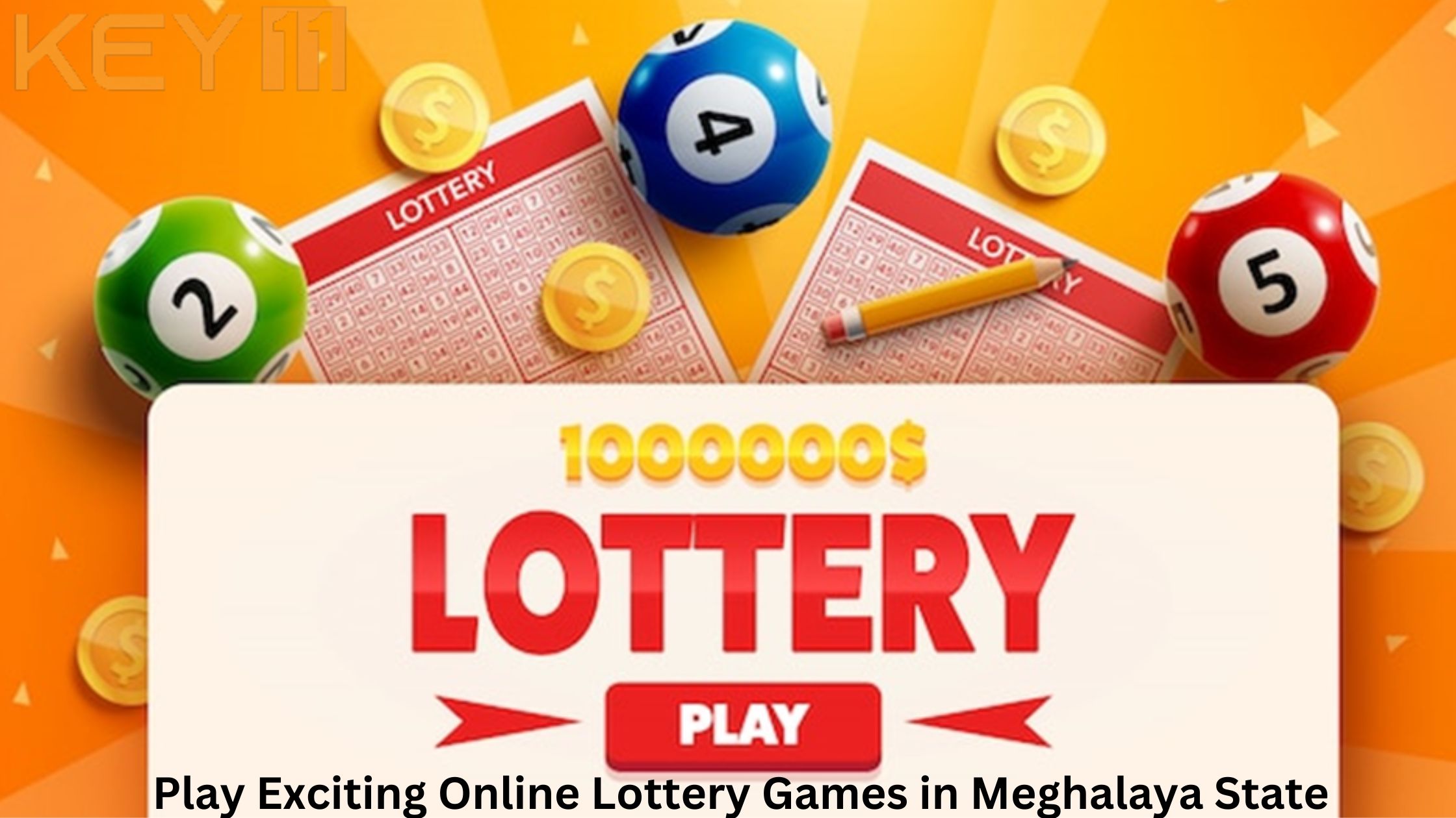 Play Exciting Online Lottery Games in Meghalaya State- key11 app