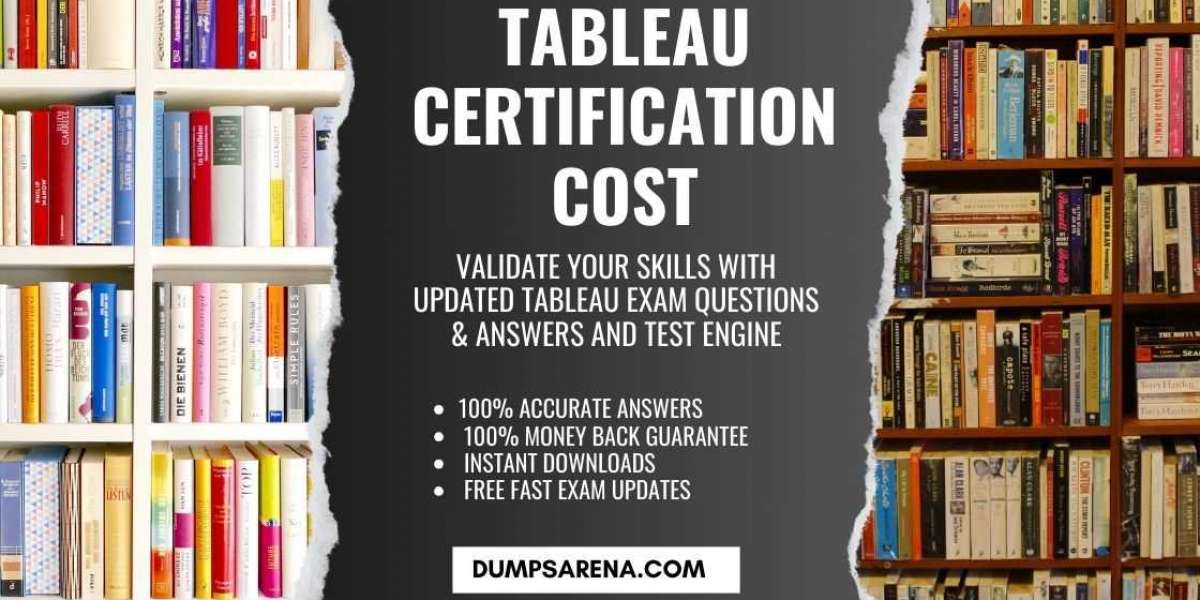 Discover Tableau Certification Cost with DumpsArena