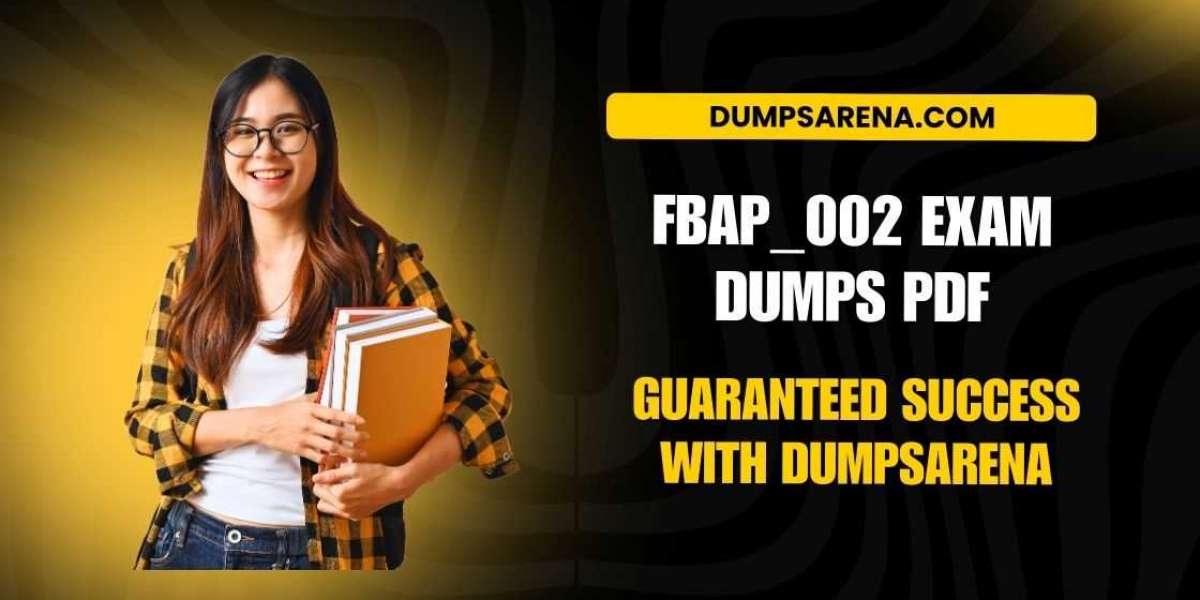 FBAP_002 Exam Dumps PDF – DumpsArena Helps You Stay Ahead