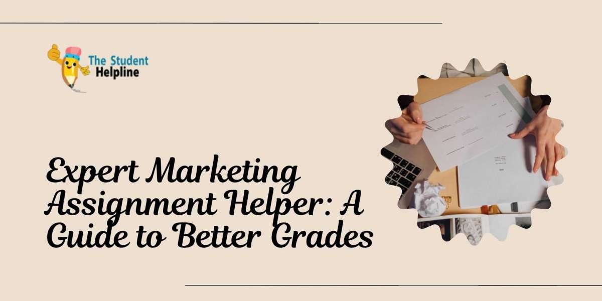 Expert Marketing Assignment Helper: A Guide to Better Grades