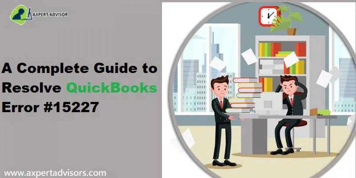 Know How to Correct QuickBooks Error Code 15227